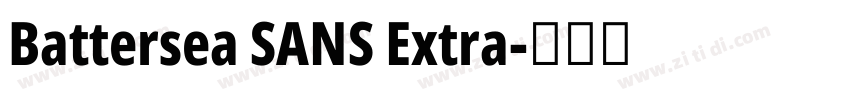 Battersea SANS Extra字体转换 Battersea SANS Extra字体转换